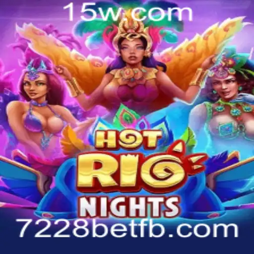 Descubra a Empolgante Experiência do Jogo HotRioNights com 7228bet